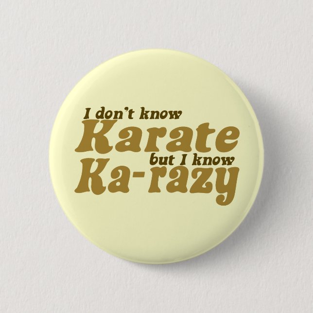 I don't Know Karate Pinback Button (Front)