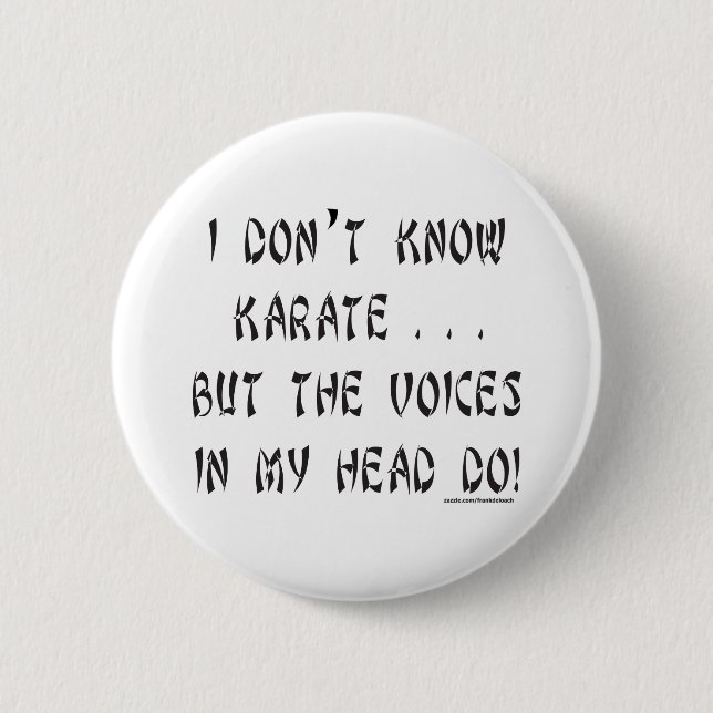 I DON'T KNOW KARATE T-SHIRTS AND GIFTS BUTTON (Front)