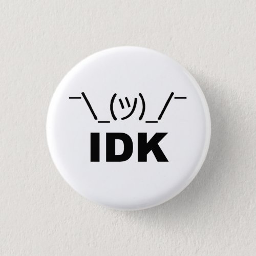 I Dont Know LOL Pinback Button