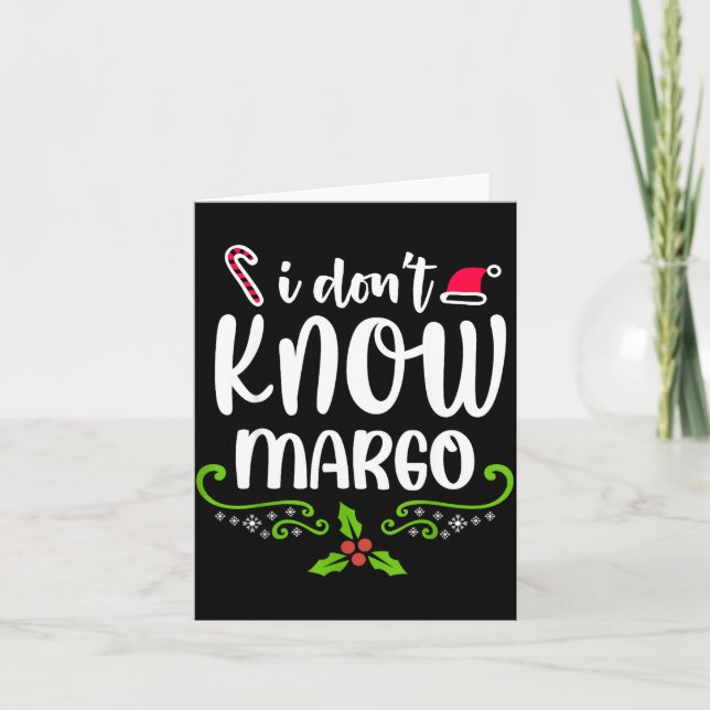 I Don't Know-margo Ugly Sweater Funny Christmas Fo Card (Front)