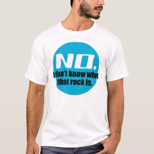 I Don't Know What That Rock Is (Blue) T-Shirt