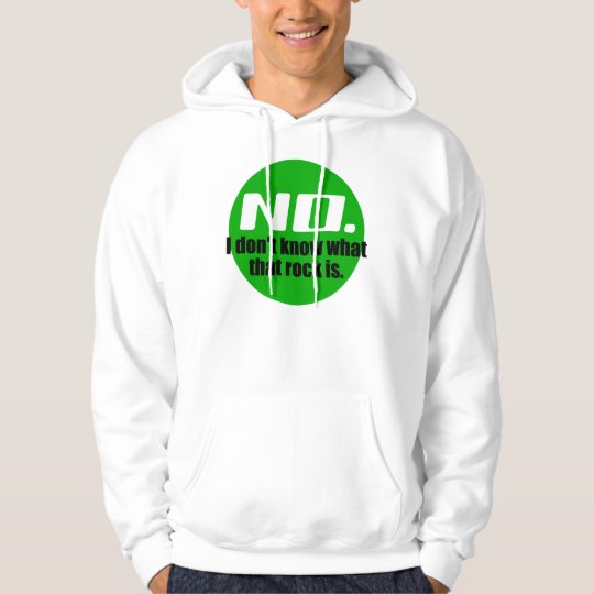 I Don't Know What That Rock Is (Green) Hoodie