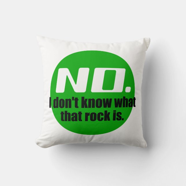 I Don't Know What That Rock Is (Green) Throw Pillow (Front)