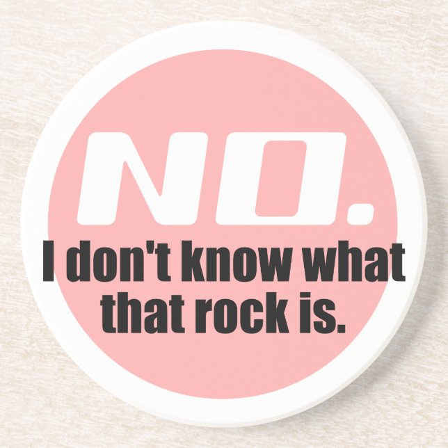 I Don't Know What That Rock Is (Pink) Drink Coaster (Front)