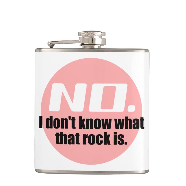 I Don't Know What That Rock Is (Pink) Flask (Front)