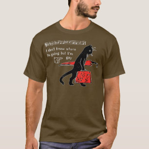 I Dont Know Where Im Going But Im Gay Black Cat T-Shirt