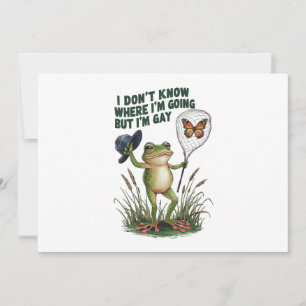 I Don't Know Where I'm Going But I'm Gay Frog Invitation