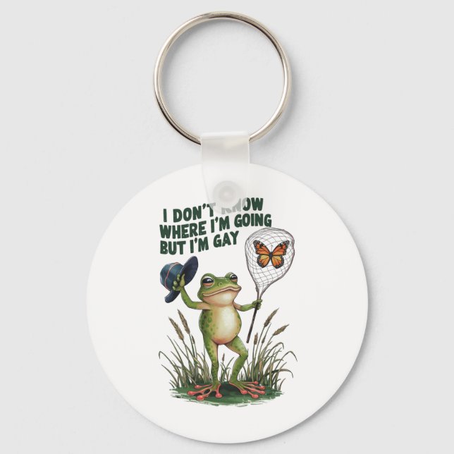 I Don't Know Where I'm Going But I'm Gay Frog Keychain (Front)