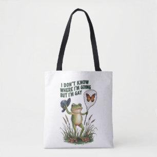 I Don't Know Where I'm Going But I'm Gay Frog Tote Bag