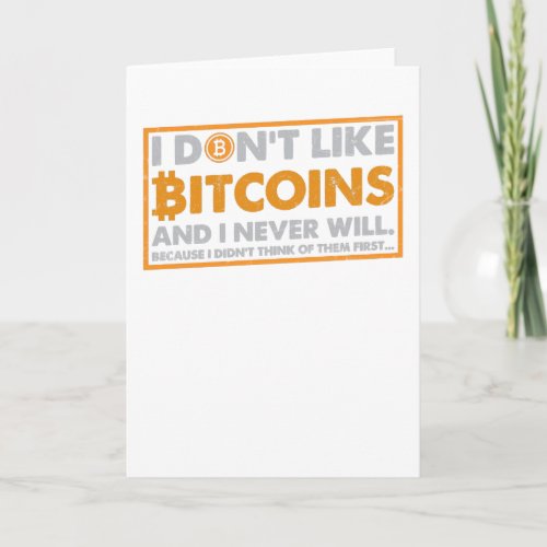 I Dont Like Bitcoins Card