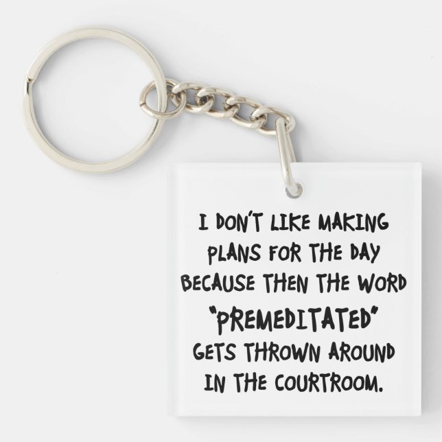 I Don't Like Making Plans Keychain (Front)