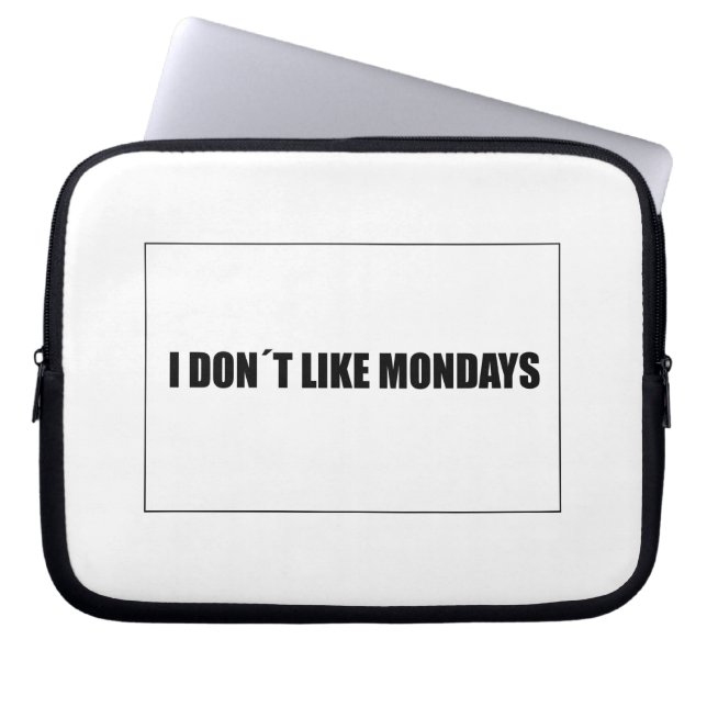 I dont like mondays laptop sleeve (Front)