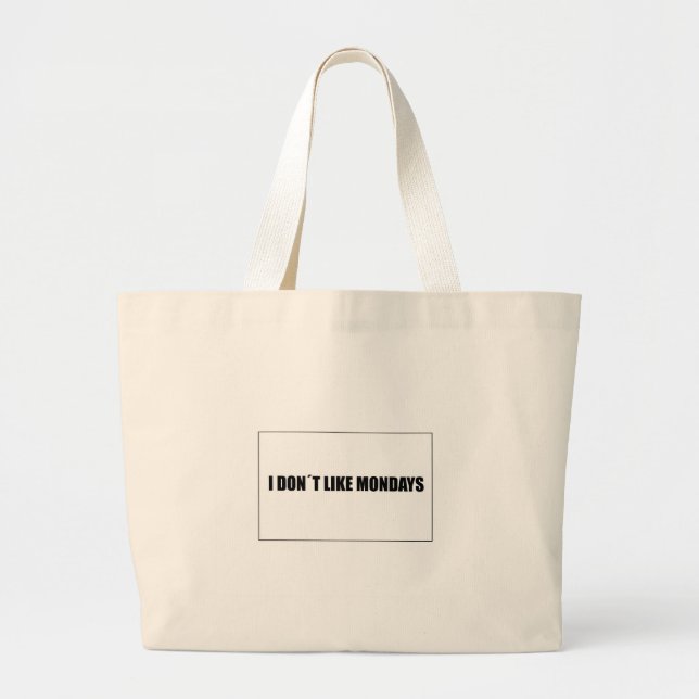 I dont like mondays large tote bag (Front)