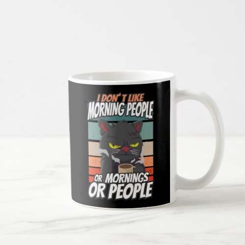 I dont like morning people or mornings or people coffee mug