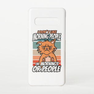 I don't like morning people or mornings or people samsung galaxy s10 case