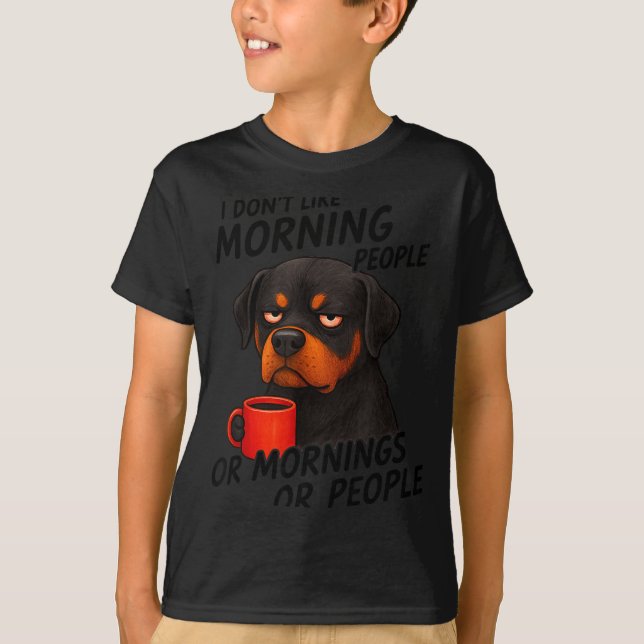 I Don't Like Morning People Sarcastic Rottweiler M T-Shirt (Front)