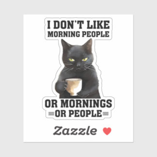 I Don't Like Morning People Sticker