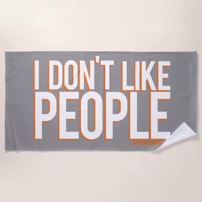 I don't like people beach towel  (Front)