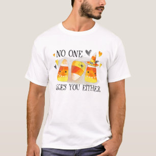 I Don't Like You Either Funny Halloween Candy Corn T-Shirt