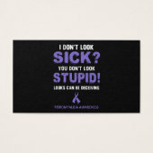 I dont look sick u dont look stupid cancer t-shirt (Front)