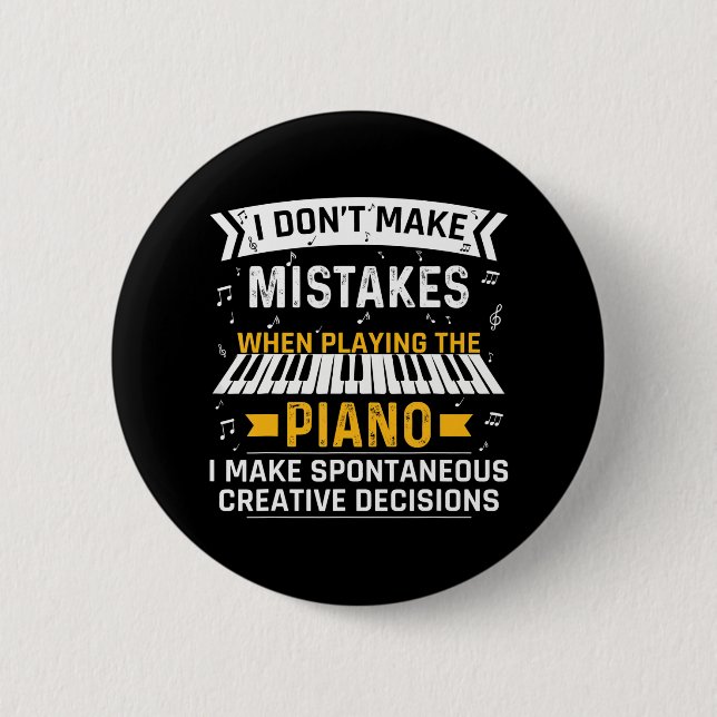 I Don't Make Mistakes Funny Pianist Piano Pun Button (Front)