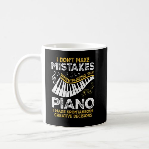 I Dont Make Mistakes Piano Pianist Music   Musici Coffee Mug