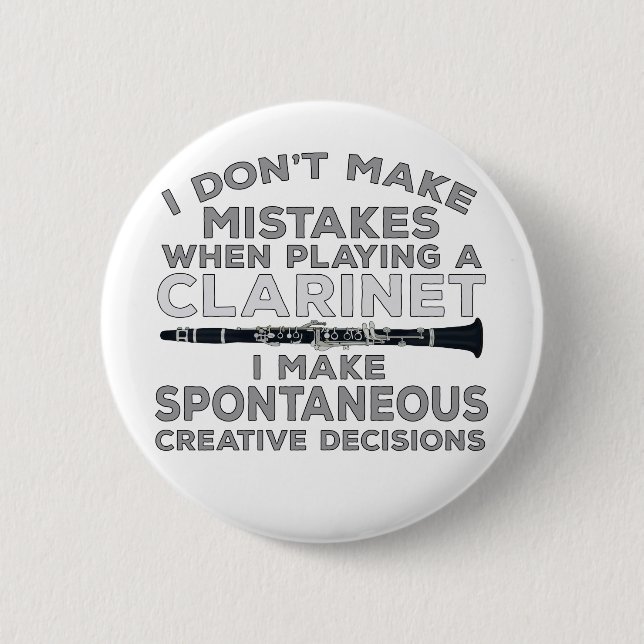 I Don't Make Mistakes When Playing Clarinet Button (Front)