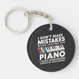 I Don't Make Mistakes When Playing The Piano Keychain