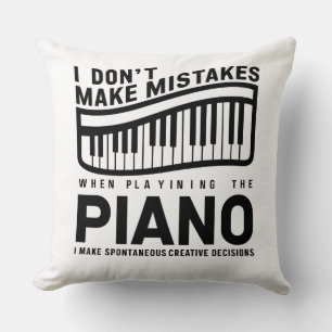 I Don't Make Mistakes When Playing The Piano  Throw Pillow