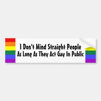 I Don't Mind Straight People Rainbow Flag Bumper Sticker by Neurotic_Designs at Zazzle