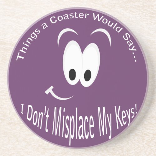 I Dont Misplace Keys Coaster