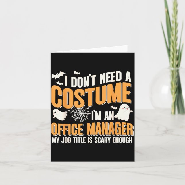 I Don't Need A Costume I'm A Office Manager Funny  Card (Front)