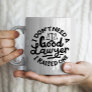 "I don't need a good lawyer, I raised one" Law Coffee Mug