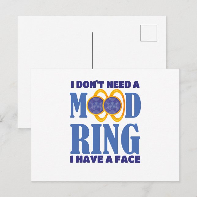 I Don't Need A Mood Ring I Have A Face Postcard (Front/Back)