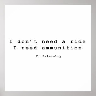 I don't need a ride I need ammunition Poster