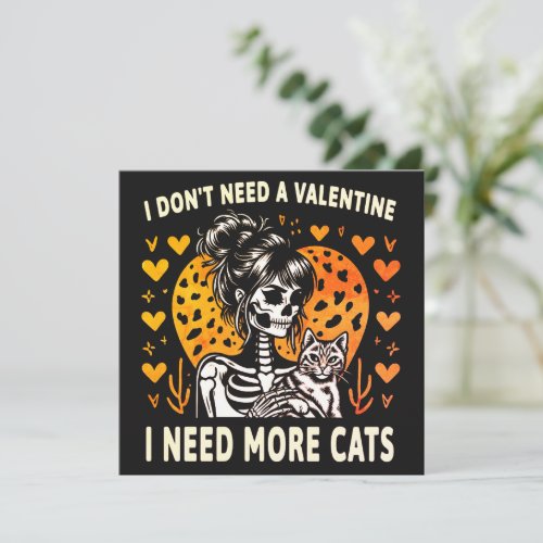 I Dont Need A Valentine I Need More Cats Holiday Card