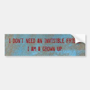 I don't need an invisible friend sticker