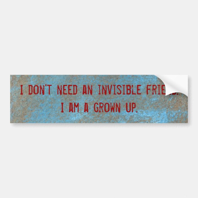I don't need an invisible friend sticker (Front)