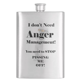 I Don't Need Anger Management Flask