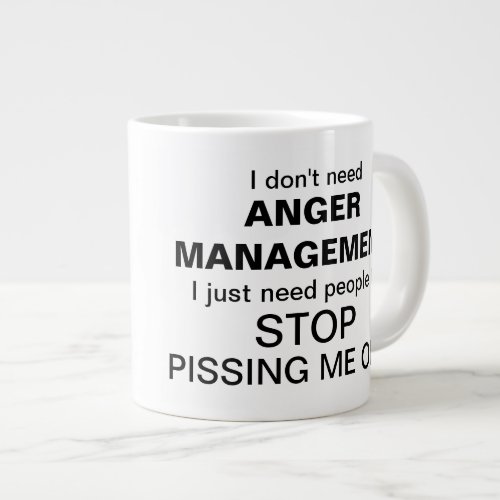 I Dont Need Anger Management Jumbo Mug