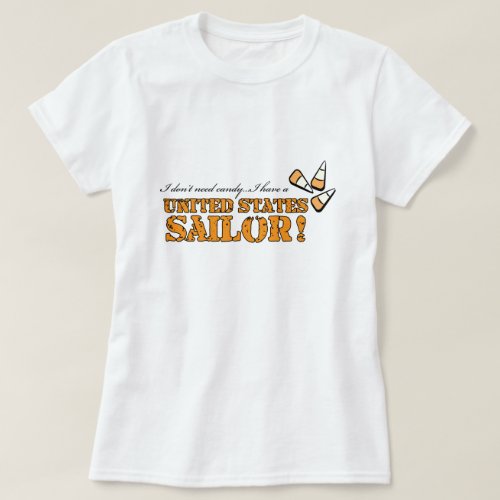 I don't need candy... T-Shirt I don't need candy... T-Shirt