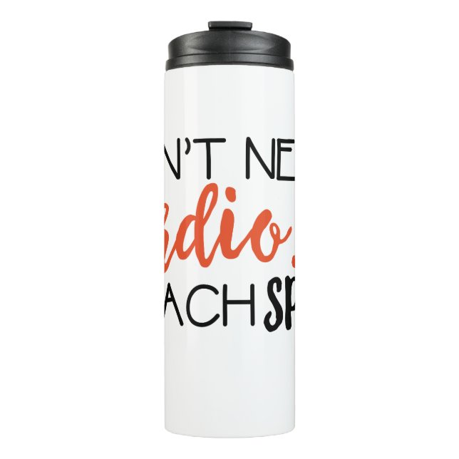 I don't need cardio... I teach SPED Tumbler (Front)