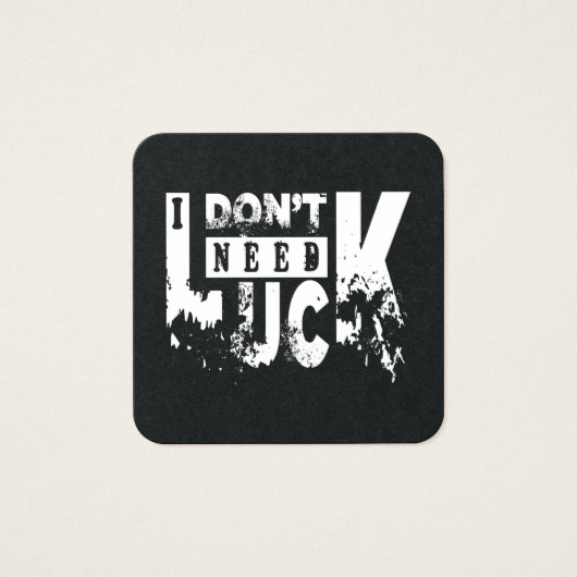 I dont need luck (W) (Front)