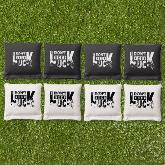 I dont need luck (W) Cornhole Bags