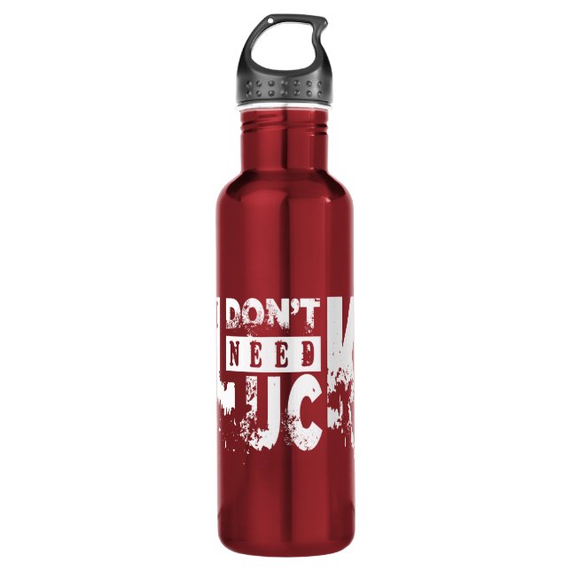 I dont need luck (W) Stainless Steel Water Bottle (Front)