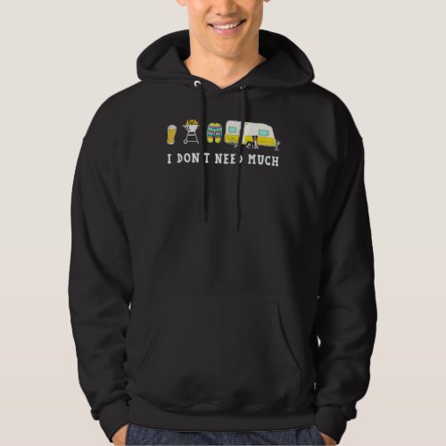 I Dont Need Much Camping Beer Sandal Hoodie