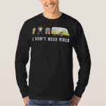 I Don&#39;t Need Much Camping Beer Sandal T-Shirt