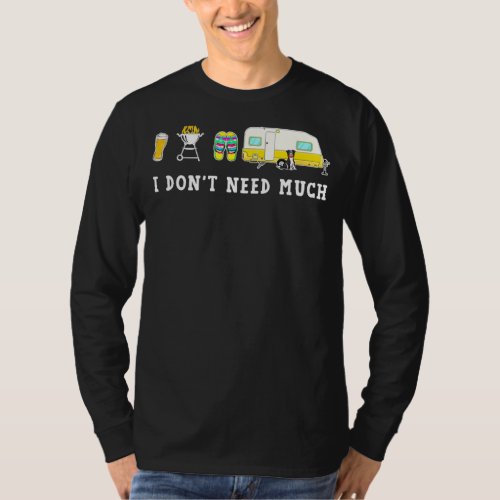 I Dont Need Much Camping Beer Sandal T_Shirt