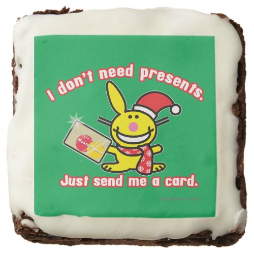 I Dont Need Presents Brownie