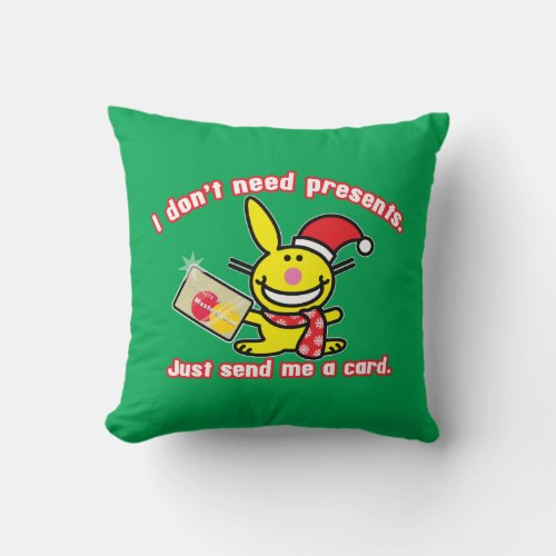 I Dont Need Presents Throw Pillow